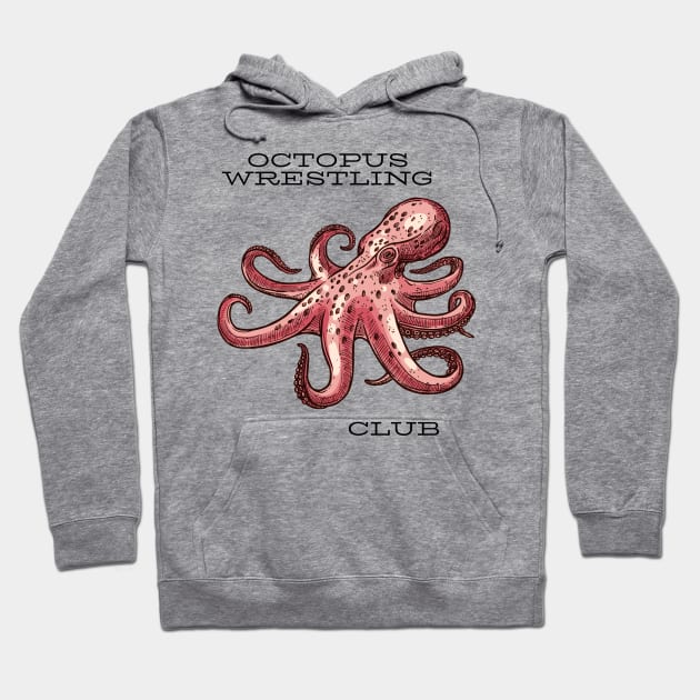 Octopus wrestling club Hoodie by Rickido